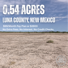 Load image into Gallery viewer, 0.54 Acre in Luna County, NM Own for $99 Per Month (Parcel Number: 3 033 153 491 256)