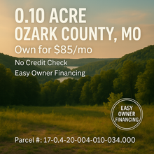 Load image into Gallery viewer, 0.10 Acre in Ozark County, MO Own for $85 Per Month (Parcel Number: 17-0.4-20-004-010-034.000)