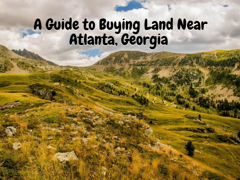 A Guide to Buying Land Near Atlanta, Once Upon a Brick Inc