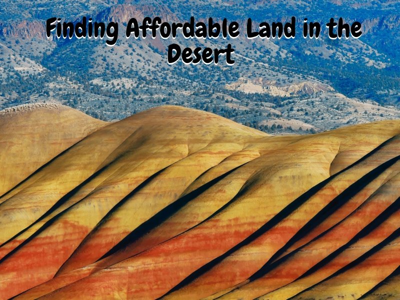 Finding Affordable Land in the Desert