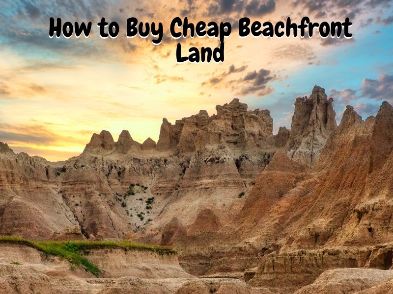 How to Buy Cheap Beachfront Land