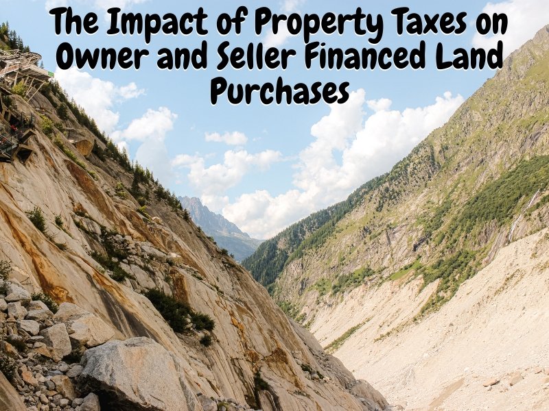 The Impact of Property Taxes on Owner and Seller Financed Land Purchases