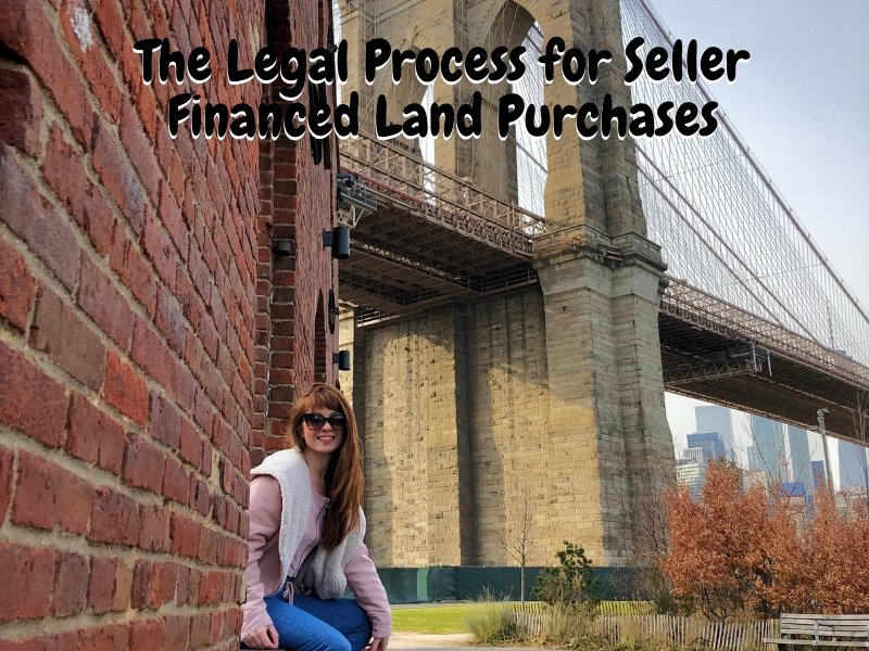 The Legal Process for Seller Financed Land Purchases