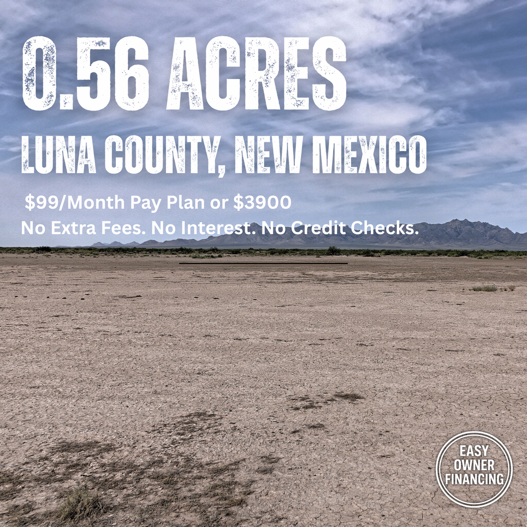 0.56 Acre in Luna County, NM Own for $99 Per Month (Parcel Number: 3 034 139 460 099)