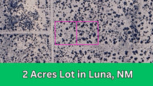 Load image into Gallery viewer, 2 Acre in Luna County, NM Own for $125 Per Month (Parcel Number: 3054152216306 &amp; 3054152236307)
