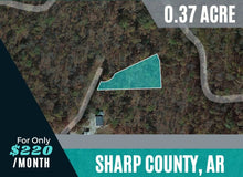 Load image into Gallery viewer, 0.37 Acre in Sharp County, Arkansas Own for $220 Per Month (Parcel Number: 318-00288-000)
