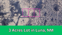 Load image into Gallery viewer, 3 Acre in Luna County, NM Own for $175 Per Month (Parcel Number: 3054152316679, 3054152334679 &amp; 3054152352679)
