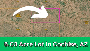5.03 Acre in Cochise County, Arizona Own for $299 Per Month (Parcel Number: 401-21-120)
