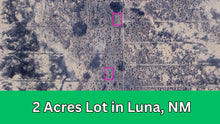 Load image into Gallery viewer, 2 Acre in Luna County, NM Own for $125 Per Month (Parcel Number: 3054152264569 &amp; 3054152281679)
